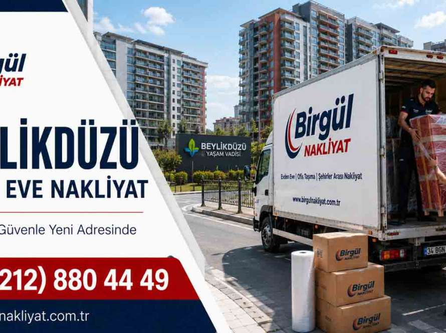 Beylikdüzü Evden Eve Nakliyat Hizmeti