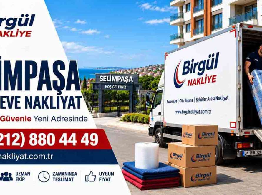 Selimpasa Evden Eve Nakliyat Hizmeti