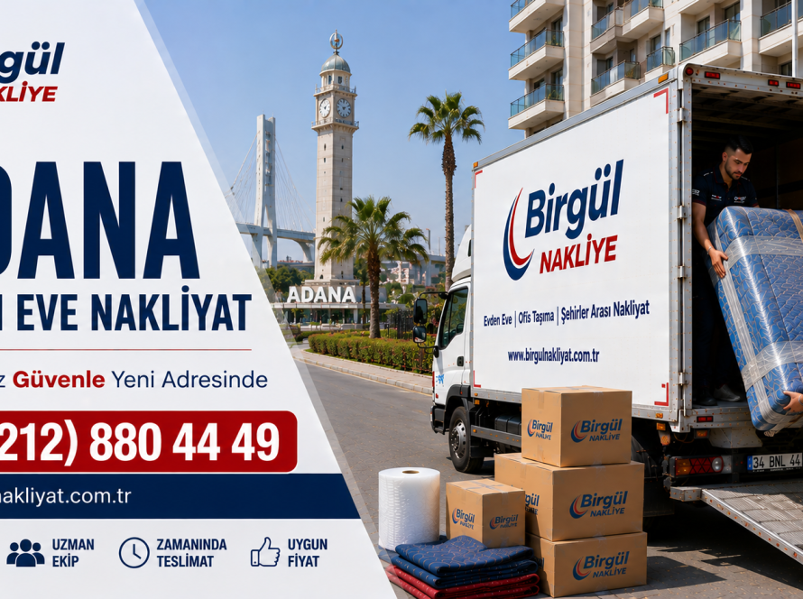 Adana Evden Eve Nakliyat Hizmeti