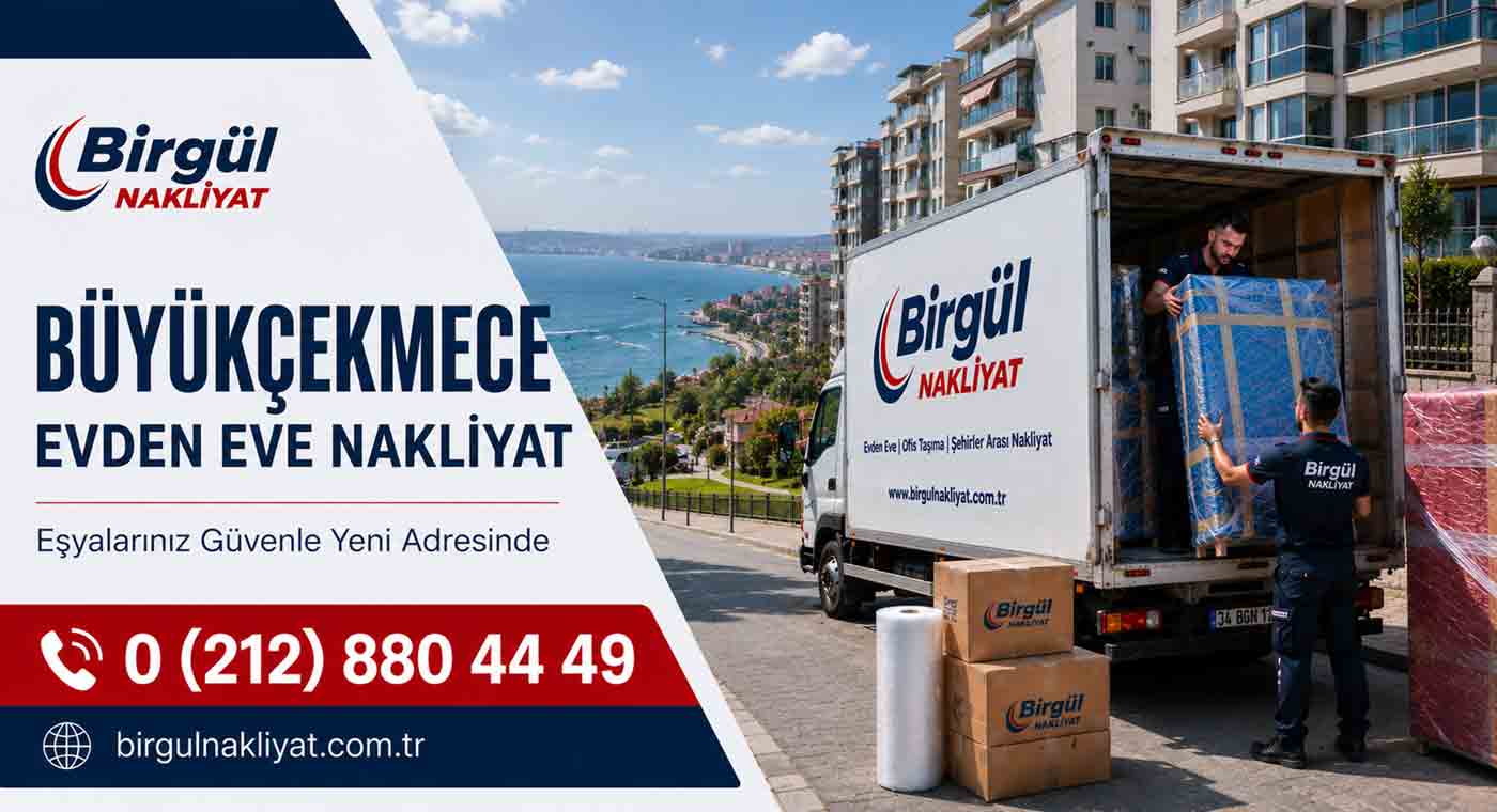 Büyükçekmece Evden Eve Nakliyat