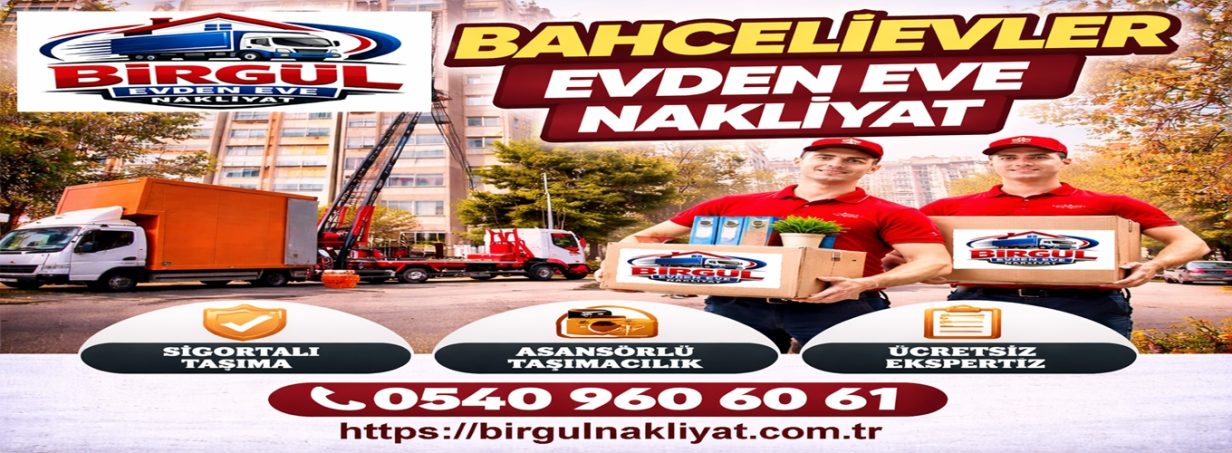 Bahçelievler Evden Eve Nakliyat