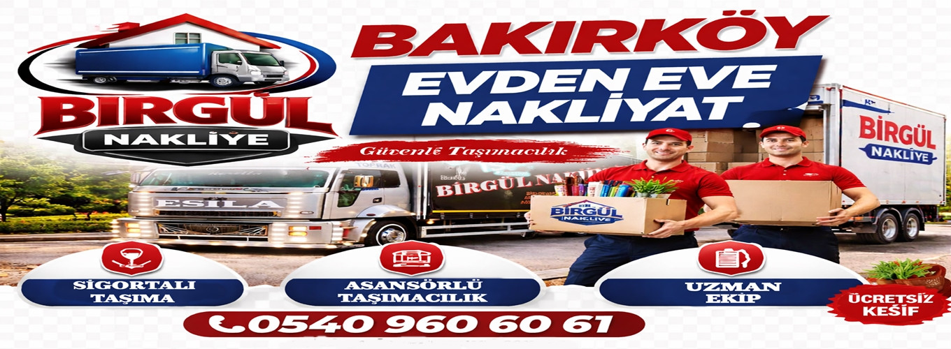 Bakırköy Evden Eve Nakliyat