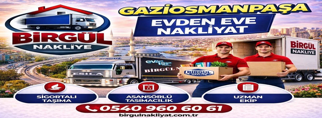 Gaziosmanpaşa Evden Eve Nakliyat