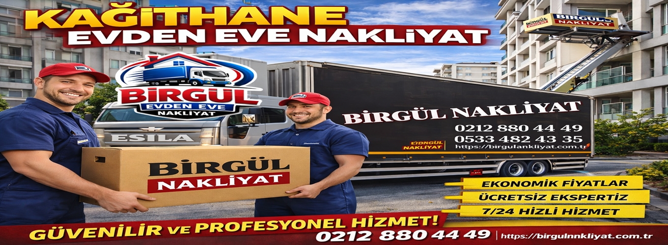 Kağıthane Evden Eve Nakliyat
