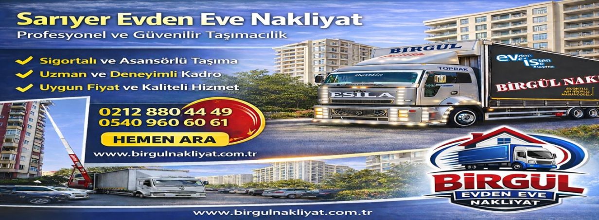 Sarıyer Evden Eve Nakliyat